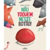 Não Toquem Neste Botão! de Matilde Tacchini