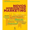 Novos Horizontes do Marketing de Carlos Melo Brito