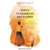Nunca Te Esqueças das Flores de Genki Kawamura