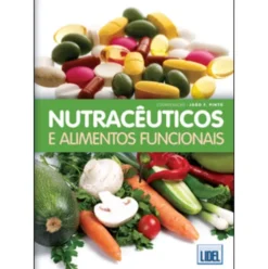 Nutracêuticos e Alimentos Funcionais de João F. Pinto