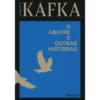 O Abutre e Outras Histórias de Franz Kafka