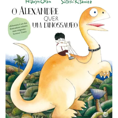 O Alexandre quer Um Dinossauro de Hiawyn Oram