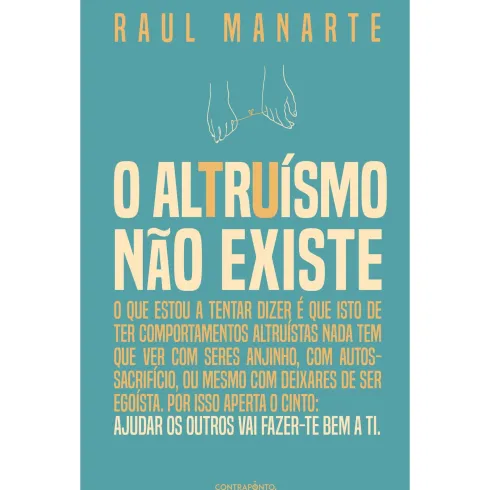 O Altruísmo Não Existe de Raul Manarte