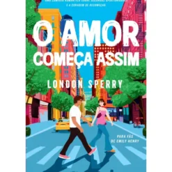 O Amor Começa Assim de London Sperry