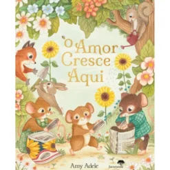 O Amor Cresce Aqui de Amy Adele