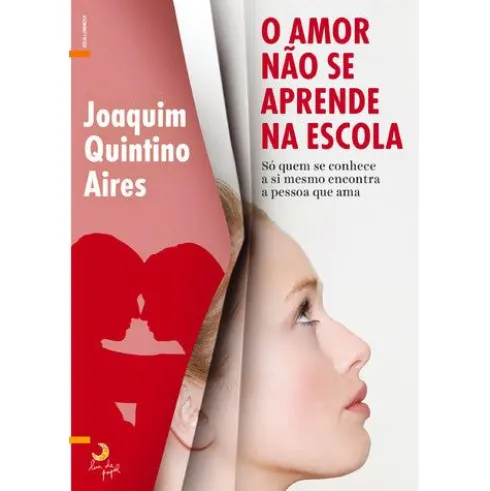 O Amor não se Aprende na Escola de Joaquim Quintino Aires