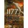 1177: O Ano Em Que A Civilização Colapsou de Eric Cline