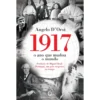 1917 - O Ano que Mudou o Mundo de Angelo D'Orsi