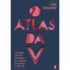 O Atlas Da Verde - Nova Edição Revista de Lisa Vicente