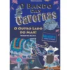 O Bando das Cavernas - Heróis do Mundo N.º 3 de Nuno Caravela - O Outro Lado do Mar!
