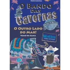 O Bando das Cavernas - Heróis do Mundo N.º 3 de Nuno Caravela - O Outro Lado do Mar!