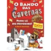O Bando das Cavernas Heróis do Mundo Nº 2 - para Lá do Nevoeiro! El Rei D. Sebastião de Nuno Caravela