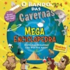 O Bando das Cavernas - Mega Enciclopedrade Nuno Caravela Histórias Bizarras com Dez Mil Anos!