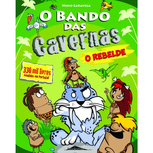 O Bando das Cavernas N.º 20de Nuno Caravela O Rebelde (3.ª Edição)