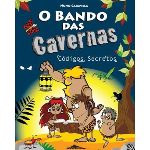 O Bando das Cavernas N.º 4de Nuno Caravela Códigos Secretos (10ª Edição)