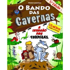 O Bando das Cavernas N.º 17de Nuno Caravela A Invasão das Formigas (4ª Edição)