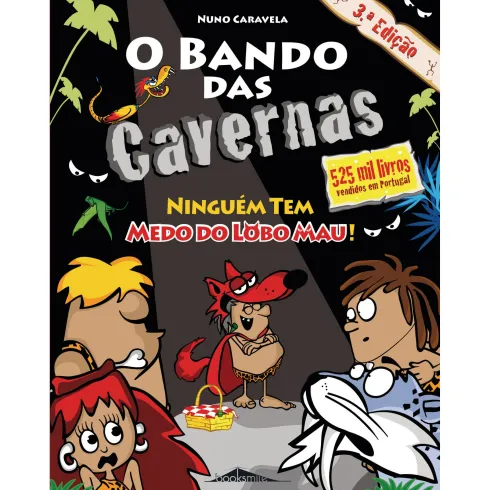 O Bando das Cavernas N.º 23de Nuno Caravela Ninguém Tem Medo do Lobo Mau! (2ª Edição)