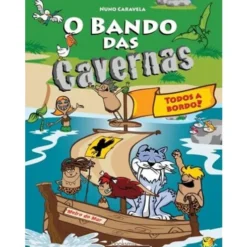 O Bando das Cavernas N.º 6de Nuno Caravela Todos a Bordo! (8ª Edição)