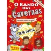 O Bando das Cavernas N.º 1 - na Maior Há Dez Mil Anos - Edição Especial e Aumentada de Nuno Caravela
