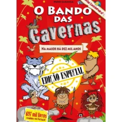 O Bando das Cavernas N.º 1 - na Maior Há Dez Mil Anos - Edição Especial e Aumentada de Nuno Caravela