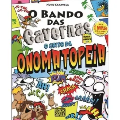 O Bando das Cavernas - o Grito da Onomatopeia de Nuno Caravela - Número 4