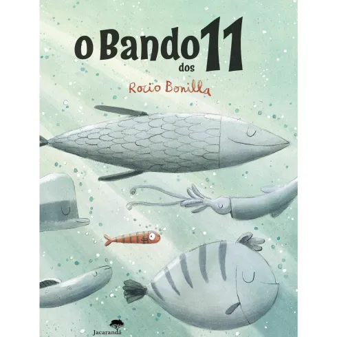 O Bando dos 11 de Rocio Bonilla