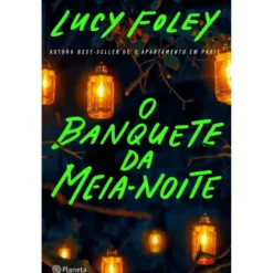 O Banquete da Meia-Noite de Lucy Foley