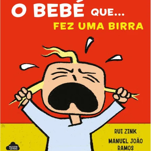 O Bebé que... Fez uma Birra de Rui Zink