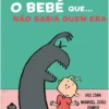O Bebé que... Não Sabia Quem Era de Rui Zink