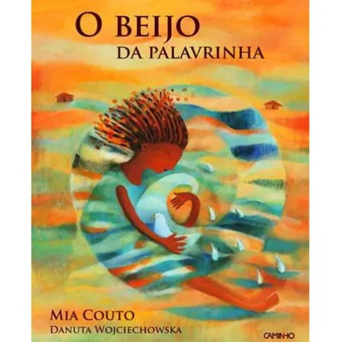 O Beijo da Palavrinha de Mia Couto