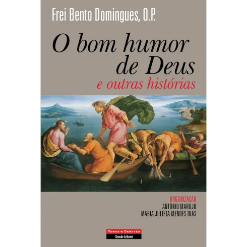 O Bom Humor de Deus e Outras Histórias de Frei Bento Domingues