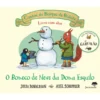 O Boneco de Neve da Dona Esquilo de Axel Scheffler e Julia Donaldson