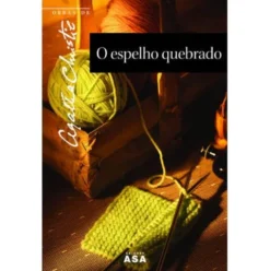Obras Nº 47 - O Espelho Quebrado de Agatha Christie