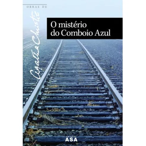 Obras Nº 24 - O Mistério do Comboio Azul de Agatha Christie