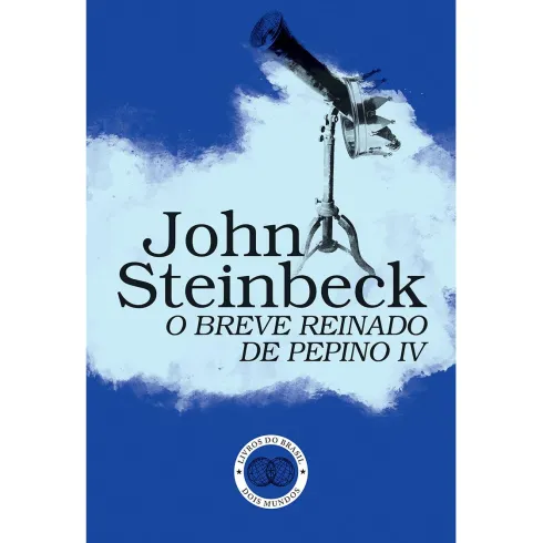 O Breve Reinado de Pepino IV de John Steinbeck