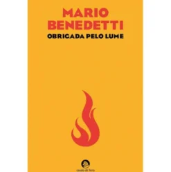 Obrigada pelo Lume de Mario Benedetti