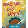 Obrigado, Avó Omu! de Oge Mora