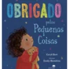 Obrigado Pelas Pequenas Coisas de Caryl Hart