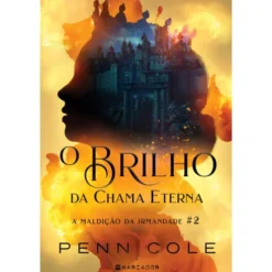 O Brilho da Chama Eterna de Penn Cole