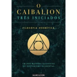 O Caibalion de Os Três Iniciados