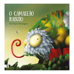 O Camaleão Rabujo de Xan López Domínguez