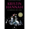O Caminho Até Casa de Kristin Hannah