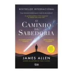O Caminho Da Sabedoria de James Allen