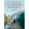 O Caminho do Guerreiro Pacífico de Dan Millman