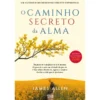 O Caminho Secreto Da Alma de James Allen