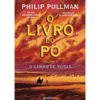 O Campo De Rosas - O Livro Do Pó 3 de Philip Pullman