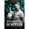 O Carisma de Hitler de Laurence Rees