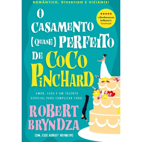 O Casamento (Quase) Perfeito De Coco Pinchard de Robert Bryndza