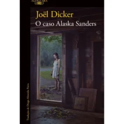 O Caso Alaska Sanders de Joël Dicker