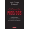 O Caso da PIDE/DGS de Irene Flunser Pimentel